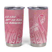 Breast Cancer Awareness Maori Tumbler Cup Kia Kaha Kia Maia Kia Manawanui LT7 Pink - Polynesian Pride