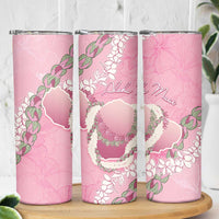 Hawaii Maui Island Flowers Lei Skinny Tumbler Lokelani Rose Pink LT7 - Polynesian Pride