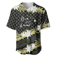 Born And Raised Aloha Hawaii Baseball Jersey Kanaka Kakau Hawaiian Tiare Pakalana Lei LT14 Black - Polynesian Pride