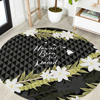 Born And Raised Aloha Hawaii Round Carpet Kanaka Kakau Hawaiian Tiare Pakalana Lei LT14 Black - Polynesian Pride