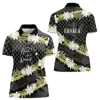 Born And Raised Aloha Hawaii Women Polo Shirt Kanaka Kakau Hawaiian Tiare Pakalana Lei LT14 - Polynesian Pride