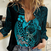 Polynesia World Ovarian Cancer Day Women Casual Shirt You Matter Polynesian Women LT14 Female Teal - Polynesian Pride