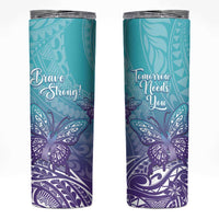 Polynesia Suicide Prevention Month Skinny Tumbler Butterfly Purple And Teal Ribbon Tomorrow Needs You LT14 Teal - Polynesian Pride