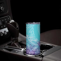 Polynesia Suicide Prevention Month Skinny Tumbler Butterfly Purple And Teal Ribbon Tomorrow Needs You LT14 - Polynesian Pride