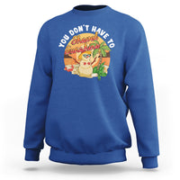 Christmas In Hawaii Sweatshirt Hawaiian Snowman You Don't Have To Shovel Sunshine TS09 Royal Blue - Polynesian Pride