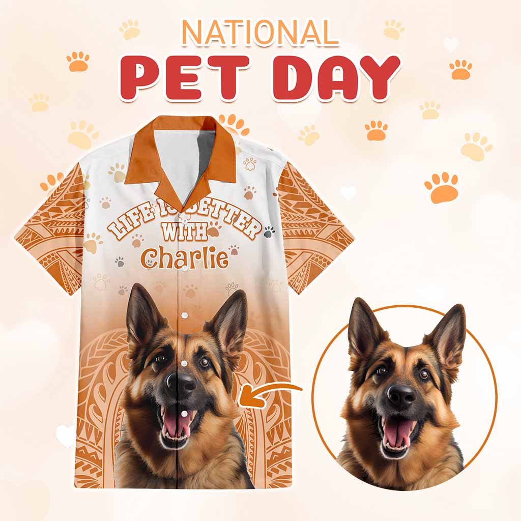 Custom Pet Photo Life Is Better With - National Pet Day Hawaiian Shirt Polynesian Pattern