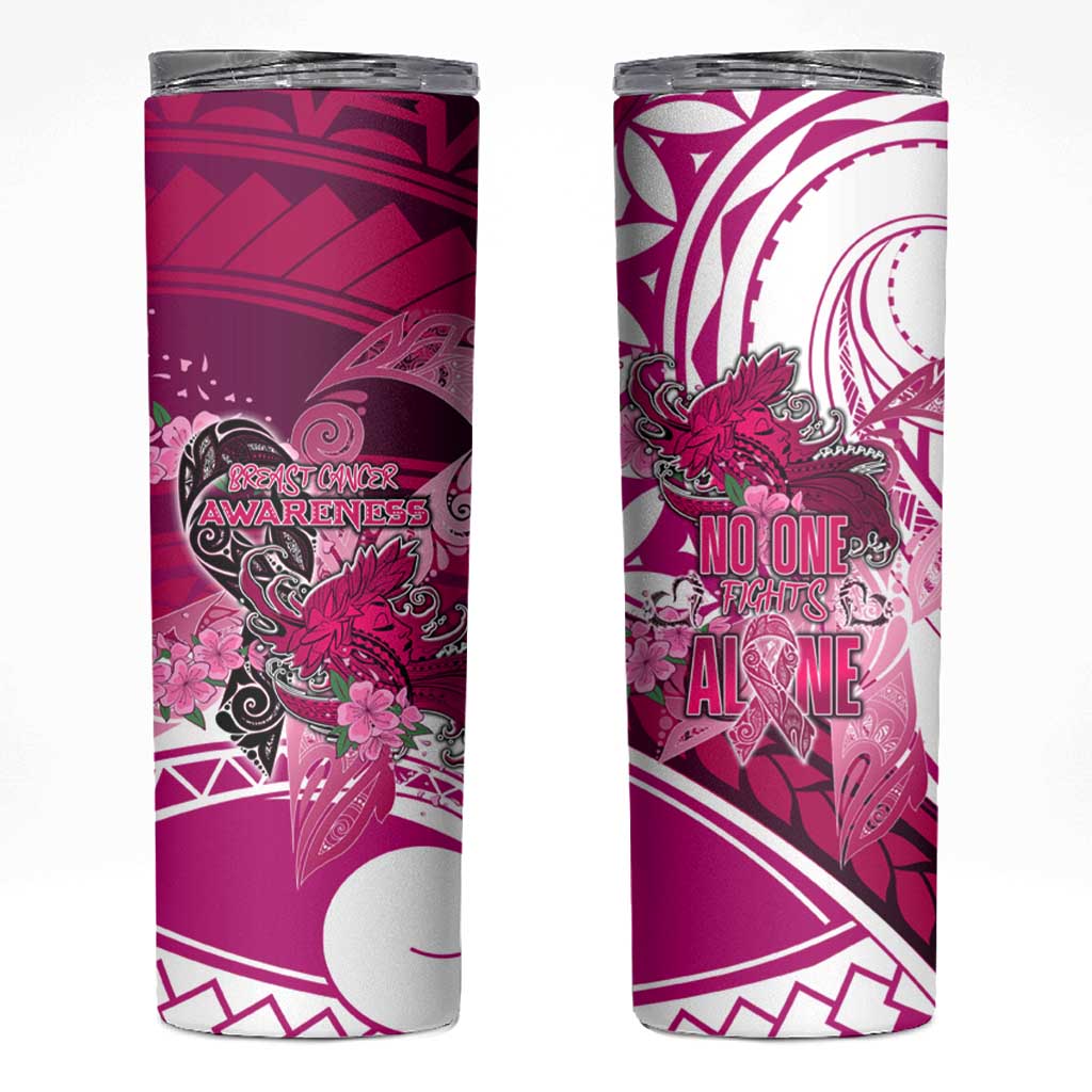 Breast Cancer Awareness Hawaii Skinny Tumbler Polynesia Girl Nobody Fights Alone DT02 Pink - Polynesian Pride