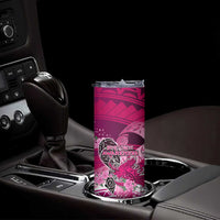Breast Cancer Awareness Hawaii Skinny Tumbler Polynesia Girl Nobody Fights Alone DT02 - Polynesian Pride