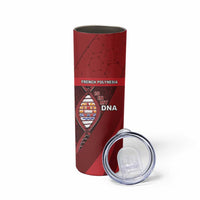 French Polynesia Is In My DNA Skinny Tumbler DT05 - Polynesian Pride