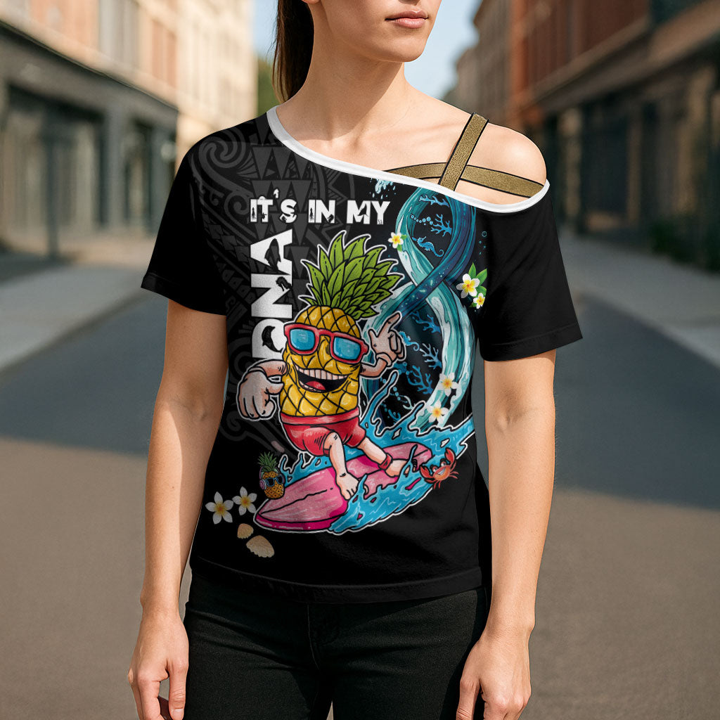 Hawaii Pineapple Surfing Cross Shoulder Shirt It's in My DNA - Kakau and Polynesian Pattern LT03 - Polynesian Pride