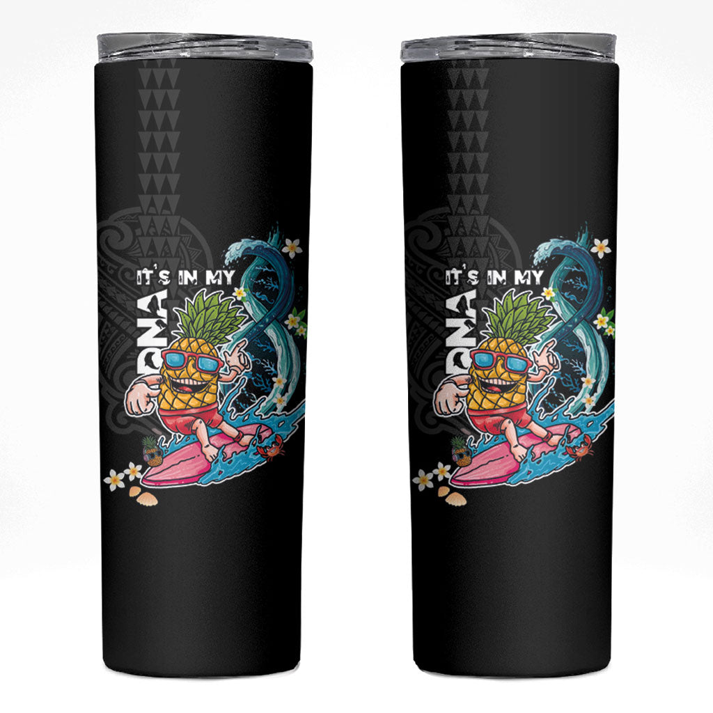 Hawaii Pineapple Surfing Skinny Tumbler It's in My DNA - Kakau and Polynesian Pattern LT03 Black - Polynesian Pride