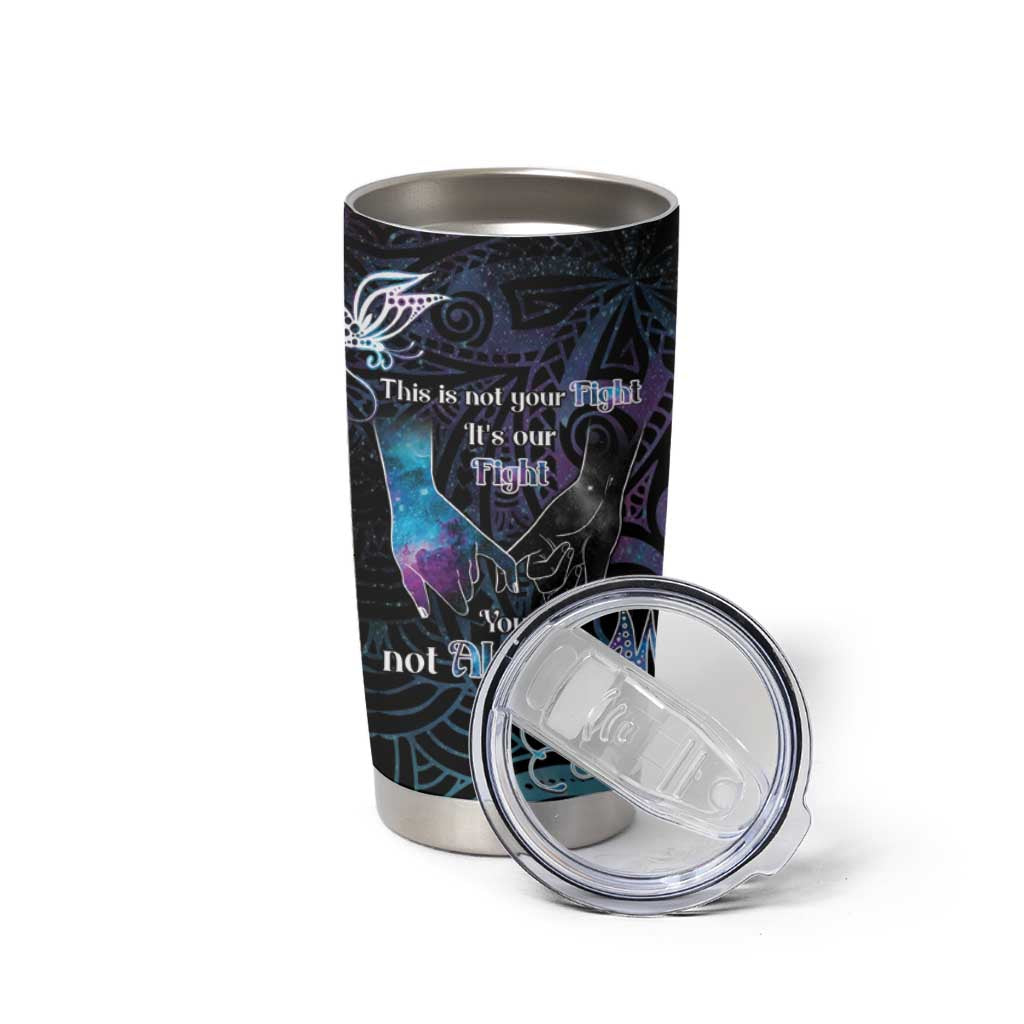 Suicide Awareness Tumbler Cup You Are Not Alone - Polynesian Pride