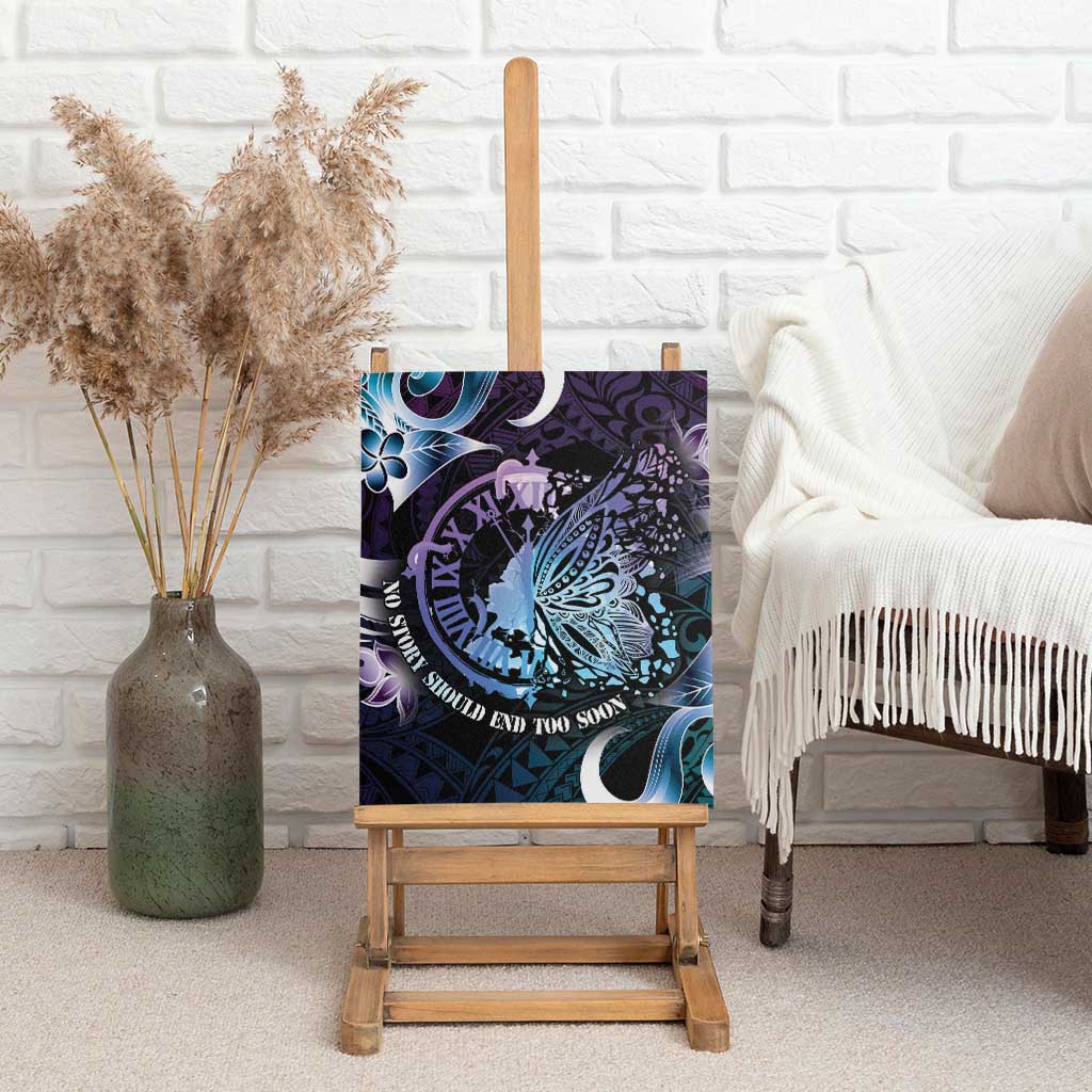 Polynesia Suicide Prevention Awareness Canvas Wall Art No Story Should End Too Soon