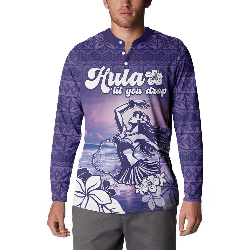 Aloha Hawaii Kauai Island Button Sweatshirt Hula Till You Drop