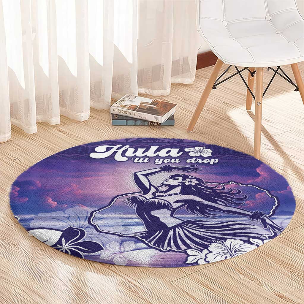 Aloha Hawaii Kauai Island Round Carpet Hula Till You Drop LT05 - Polynesian Pride
