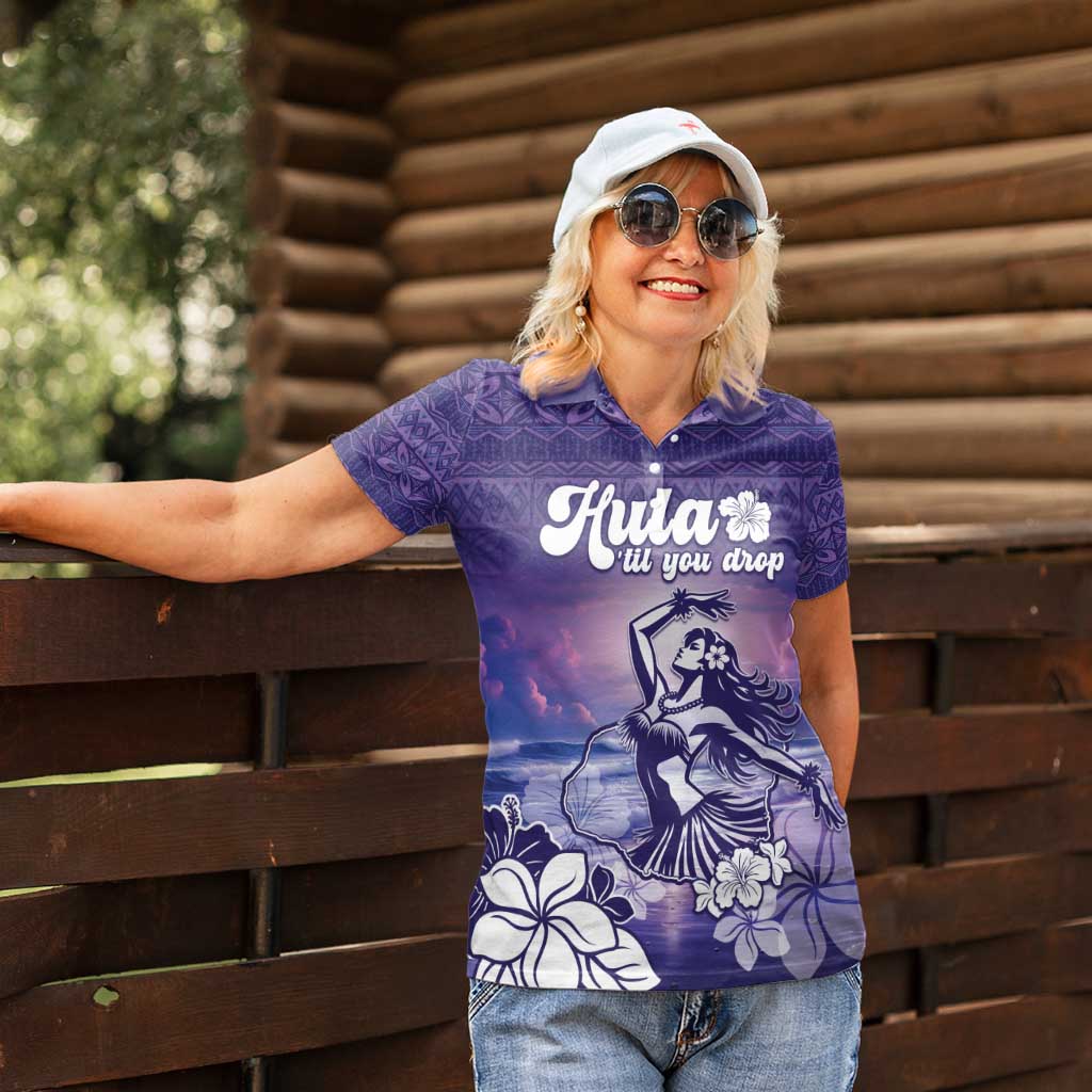 Aloha Hawaii Kauai Island Women Polo Shirt Hula Till You Drop