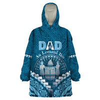 Personalised Fiji Happy Father's Day Wearable Blanket Hoodie Au Lomani Iko Dad Polynesian Tribal LT05 One Size Blue - Polynesian Pride
