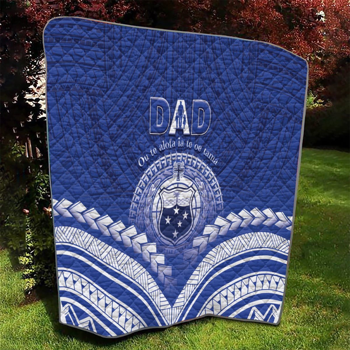 Samoa Happy Father's Day Quilt Ou Te Alofa Ia Te Oe Tama Dad Polynesian Tribal LT05 - Polynesian Pride