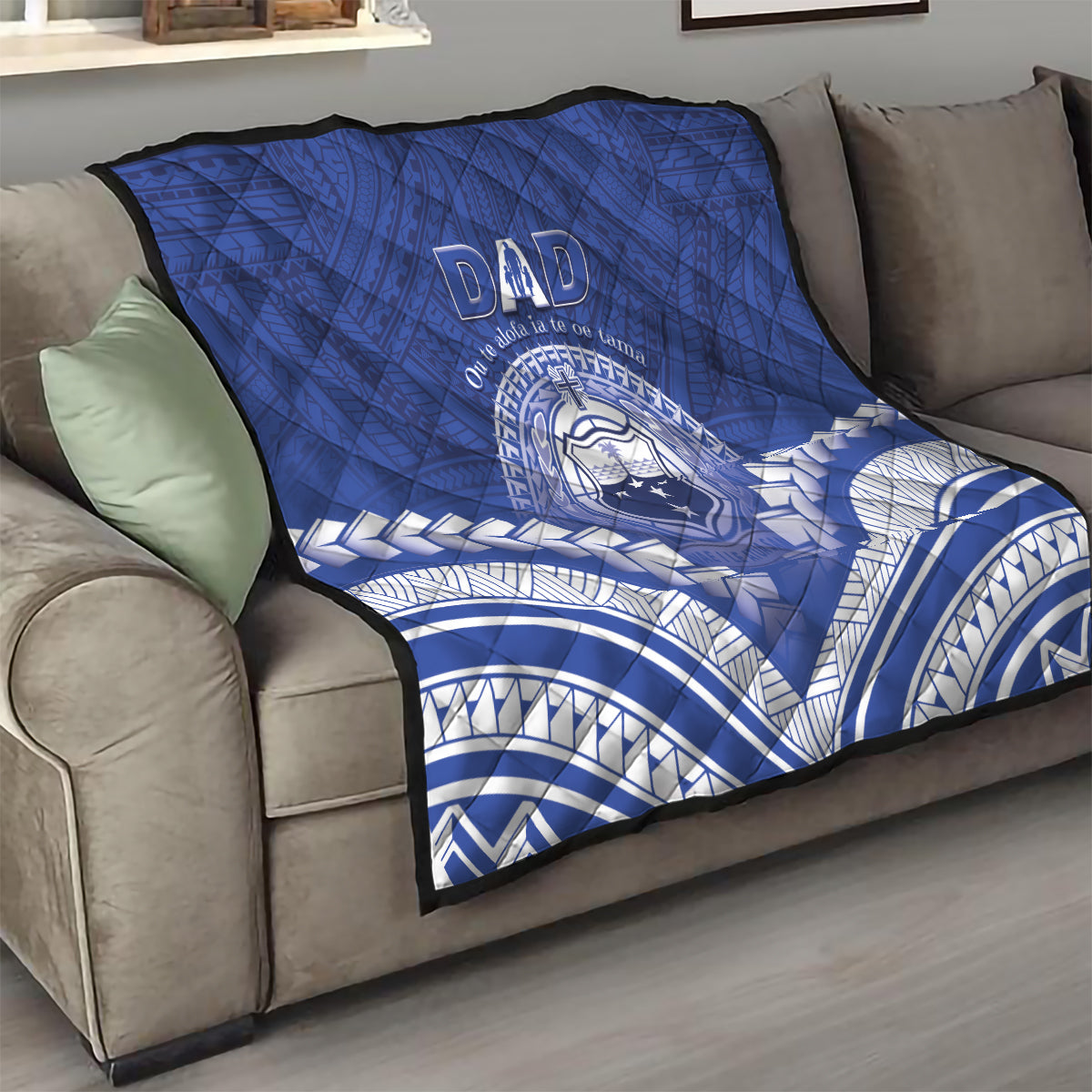 Samoa Happy Father's Day Quilt Ou Te Alofa Ia Te Oe Tama Dad Polynesian Tribal LT05 - Polynesian Pride