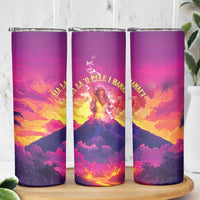 Hawaii Kilauea Volcano Skinny Tumbler There Is Pele Goddess Of The Volcano LT05 - Polynesian Pride