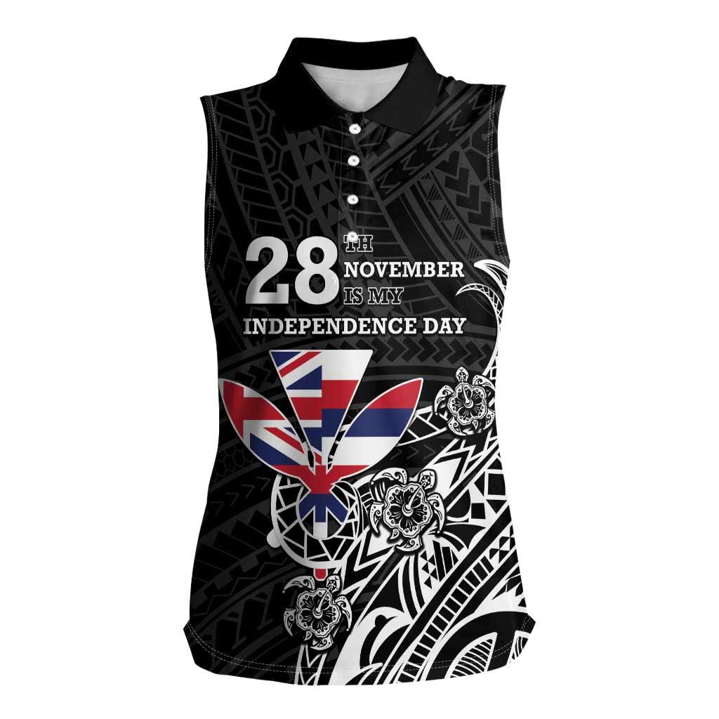 Hawaii November 28th Is My Independence Day Women Sleeveless Polo Shirt LT05 Female Black - Polynesian Pride