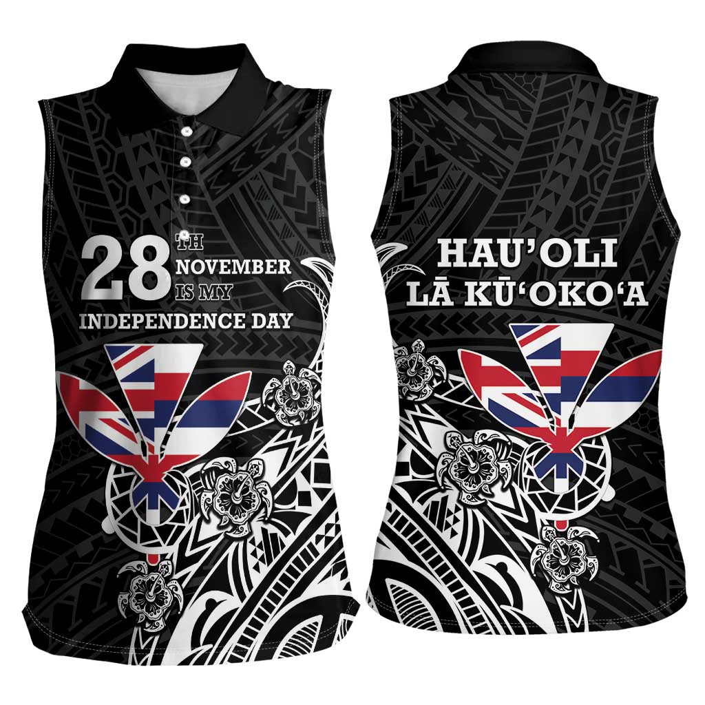 Hawaii November 28th Is My Independence Day Women Sleeveless Polo Shirt LT05 - Polynesian Pride