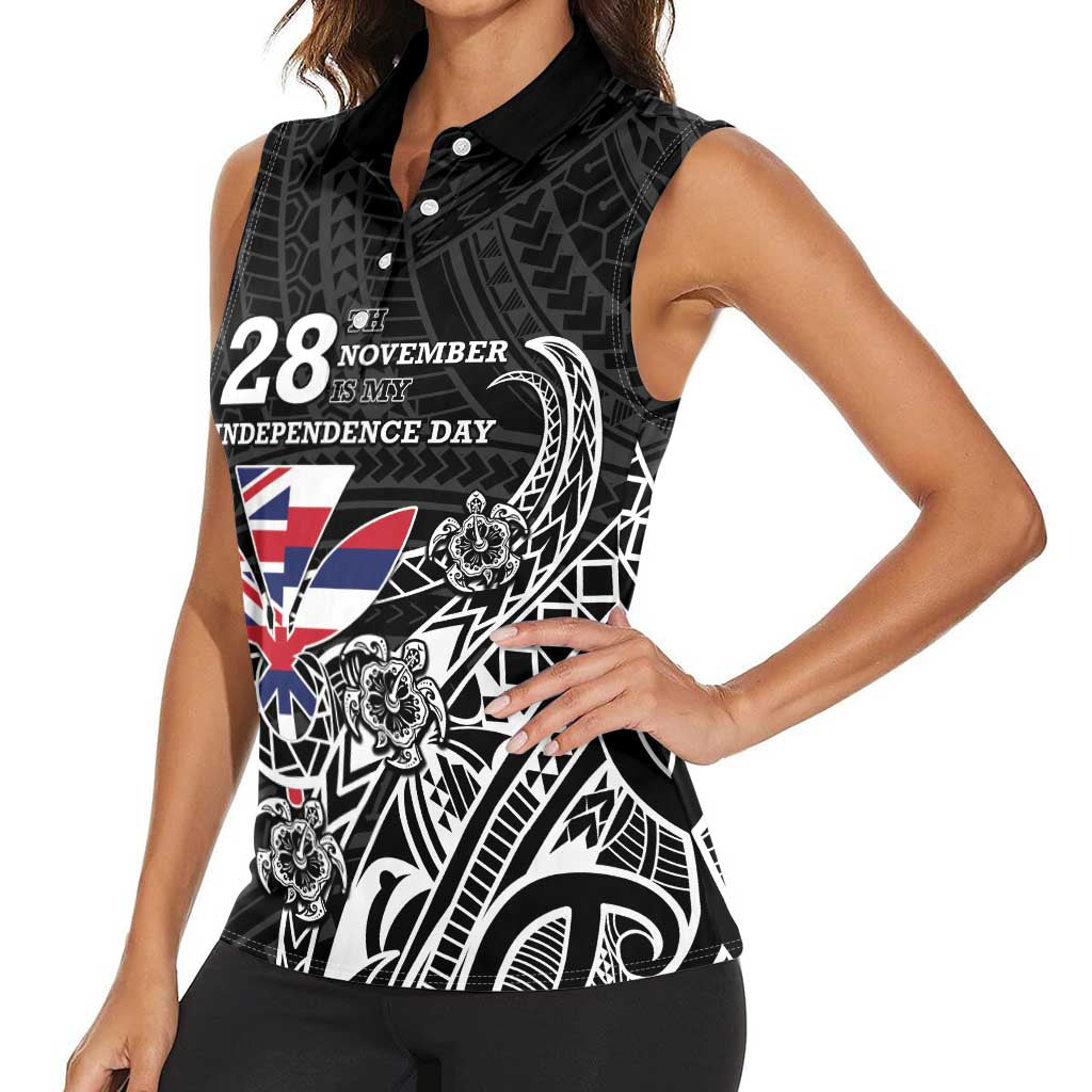 Hawaii November 28th Is My Independence Day Women Sleeveless Polo Shirt LT05 - Polynesian Pride