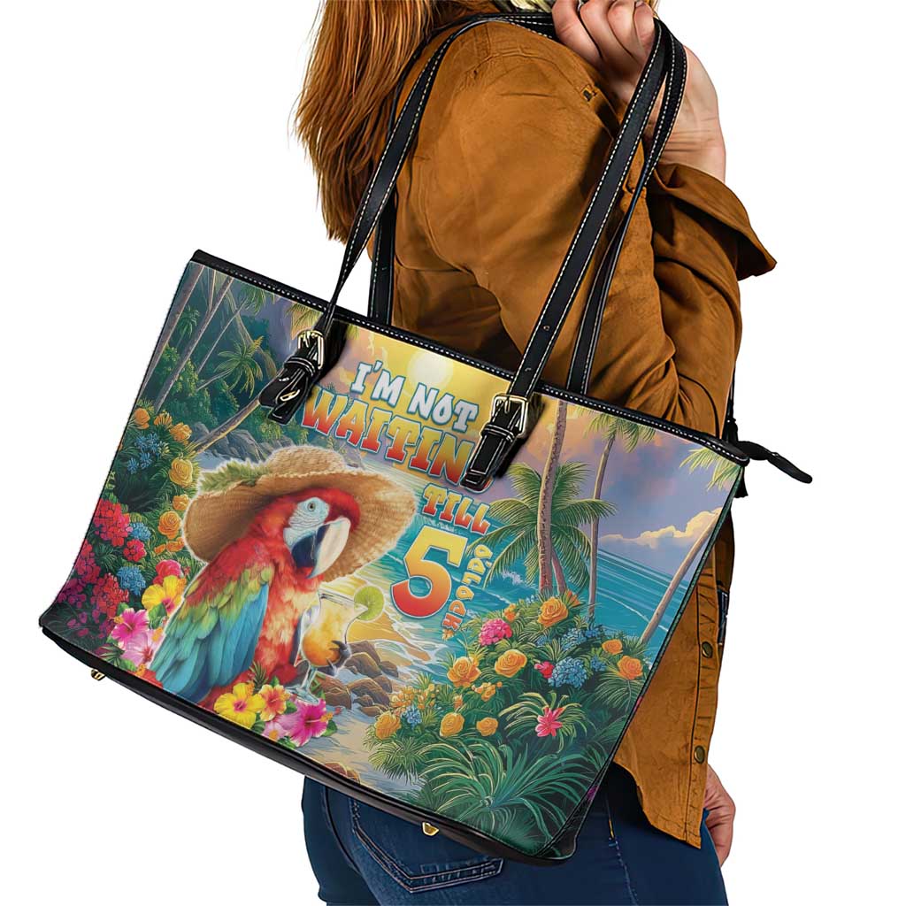 Hawaii Parrot Leather Tote Bag Im Not Waiting Till 5 Oclock