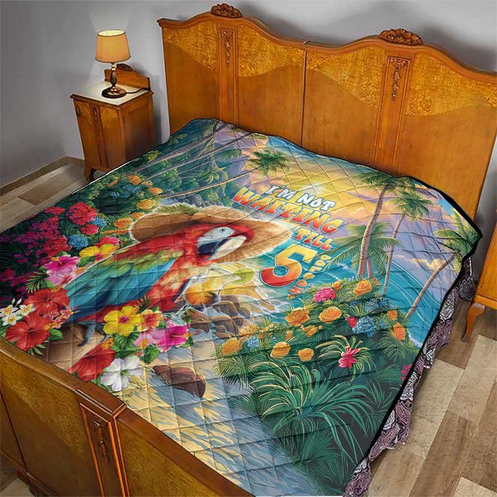 Hawaii Parrot Quilt Im Not Waiting Till 5 Oclock