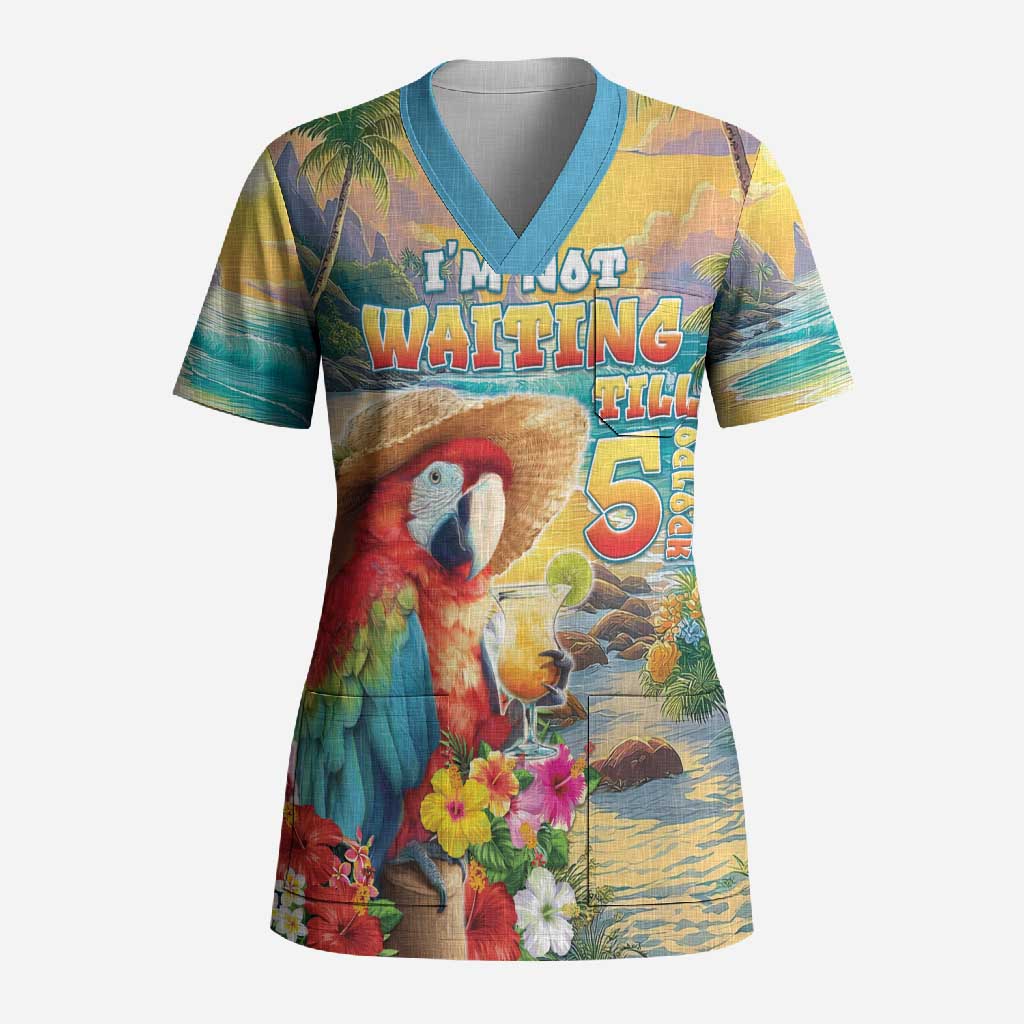 Hawaii Parrot Scrub Top Im Not Waiting Till 5 Oclock