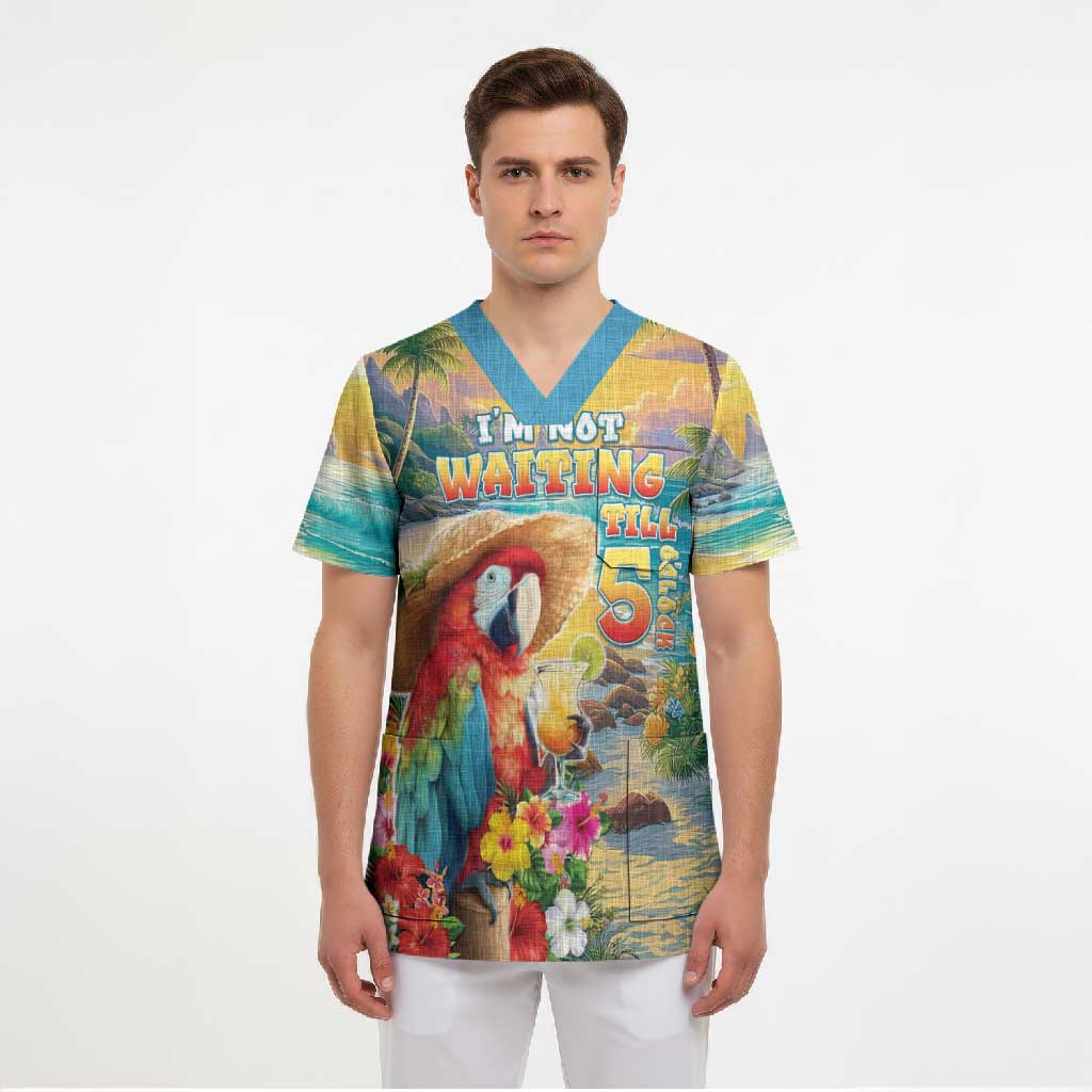 Hawaii Parrot Scrub Top Im Not Waiting Till 5 Oclock