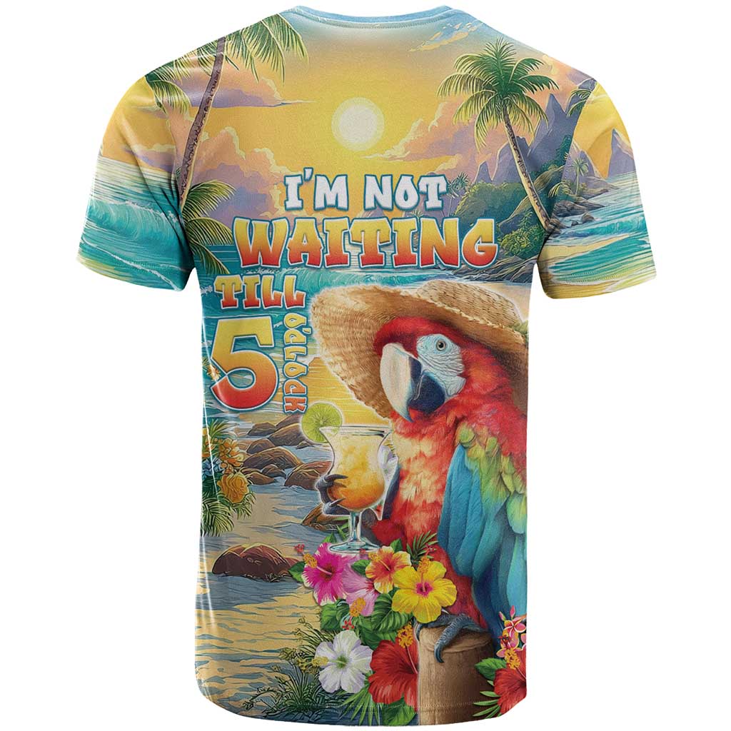Hawaii Parrot T Shirt Im Not Waiting Till 5 Oclock LT05