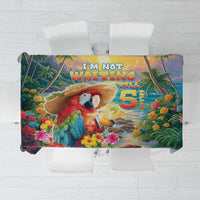 Hawaii Parrot Tablecloth Im Not Waiting Till 5 Oclock