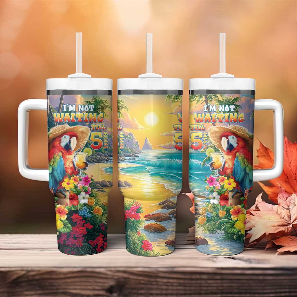 Hawaii Parrot Tumbler With Handle Im Not Waiting Till 5 Oclock