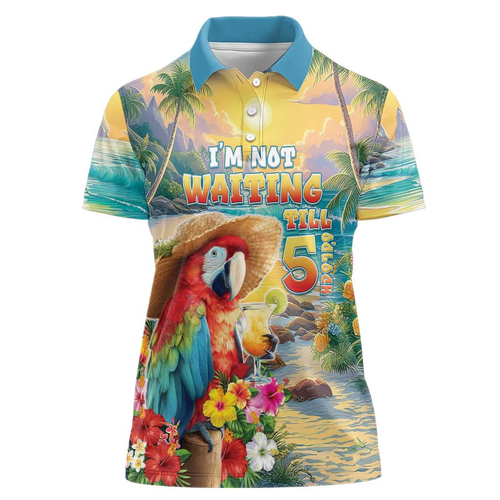Hawaii Parrot Women Polo Shirt Im Not Waiting Till 5 Oclock