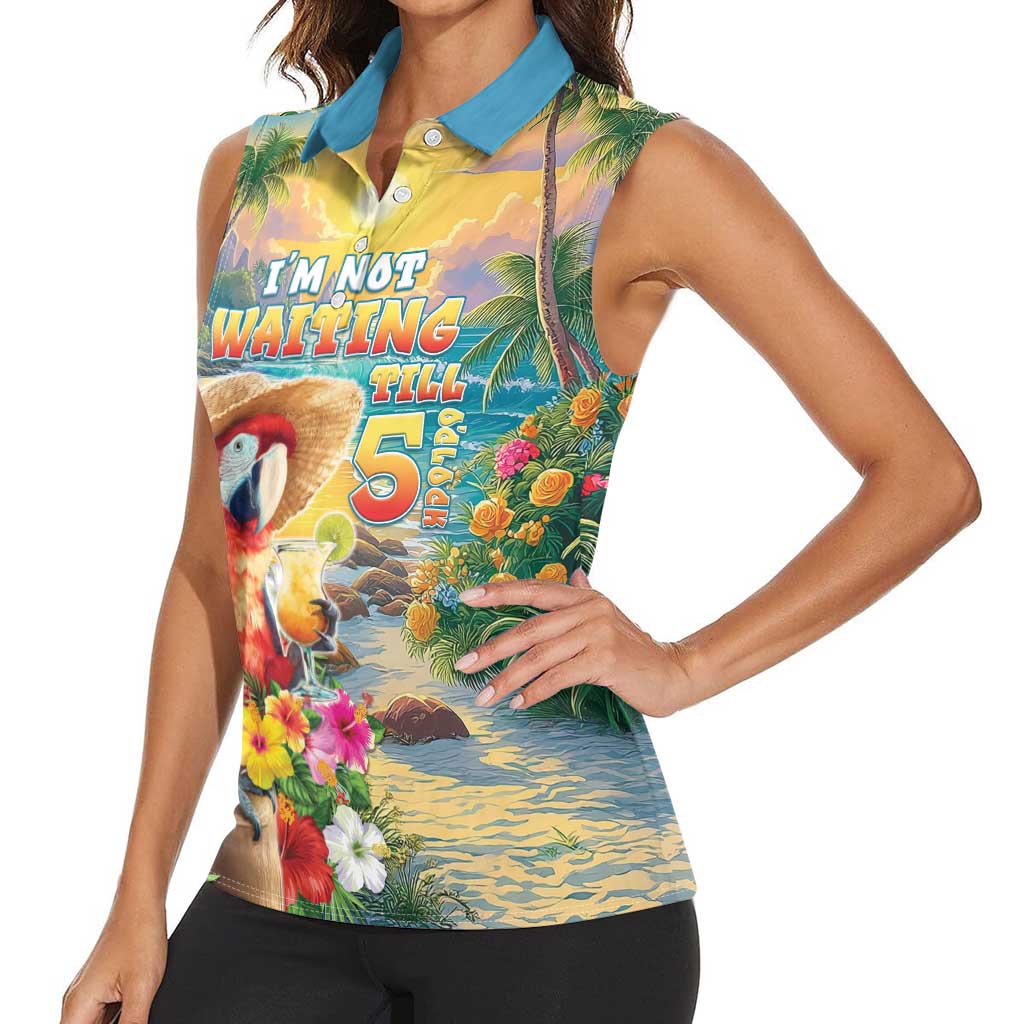 Hawaii Parrot Women Sleeveless Polo Shirt Im Not Waiting Till 5 Oclock