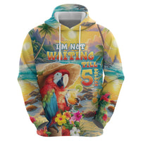 Hawaii Parrot Zip Hoodie Im Not Waiting Till 5 Oclock LT05 - Polynesian Pride
