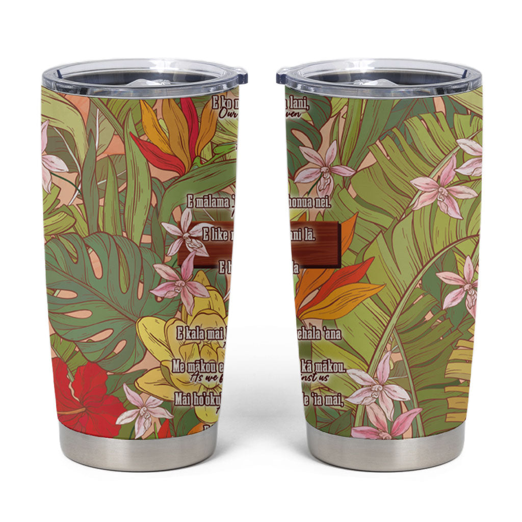 Mahalo Hawaii - ⁠Ka Pule a ka Haku Tumbler Cup Tropical Flowers