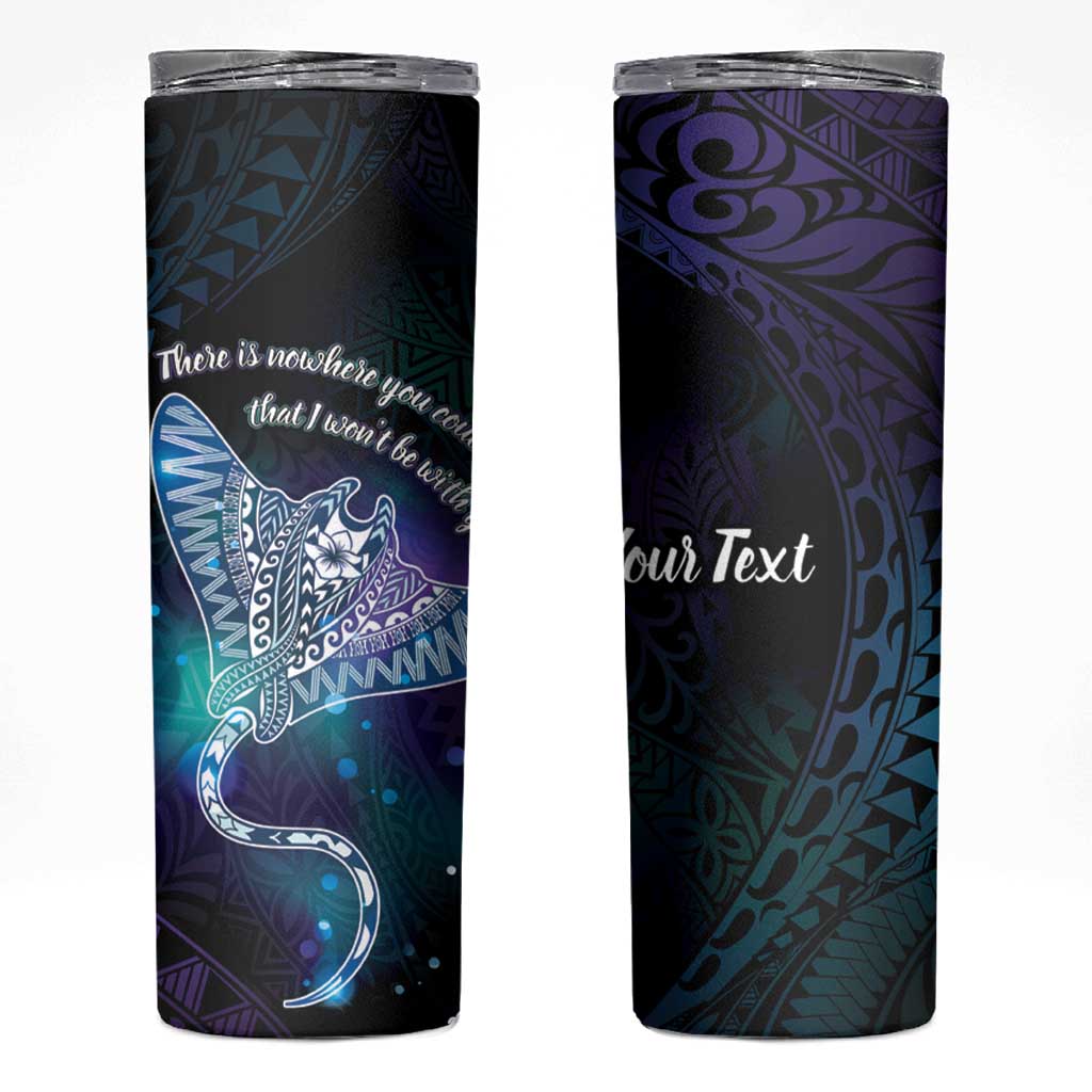 Polynesian Tala Manta Ray Skinny Tumbler Nowhere You Could Go That I Won't Be With You LT7 Purple Teal - Polynesian Pride