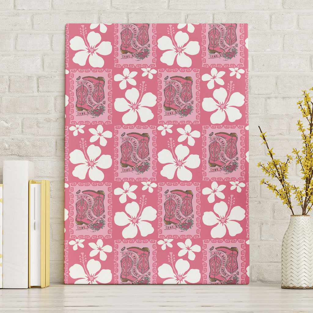 Give Cancer The Boot Pink Cowgirl Canvas Wall Art Western Aloha Hibiscus Paniolo Heritage Floral