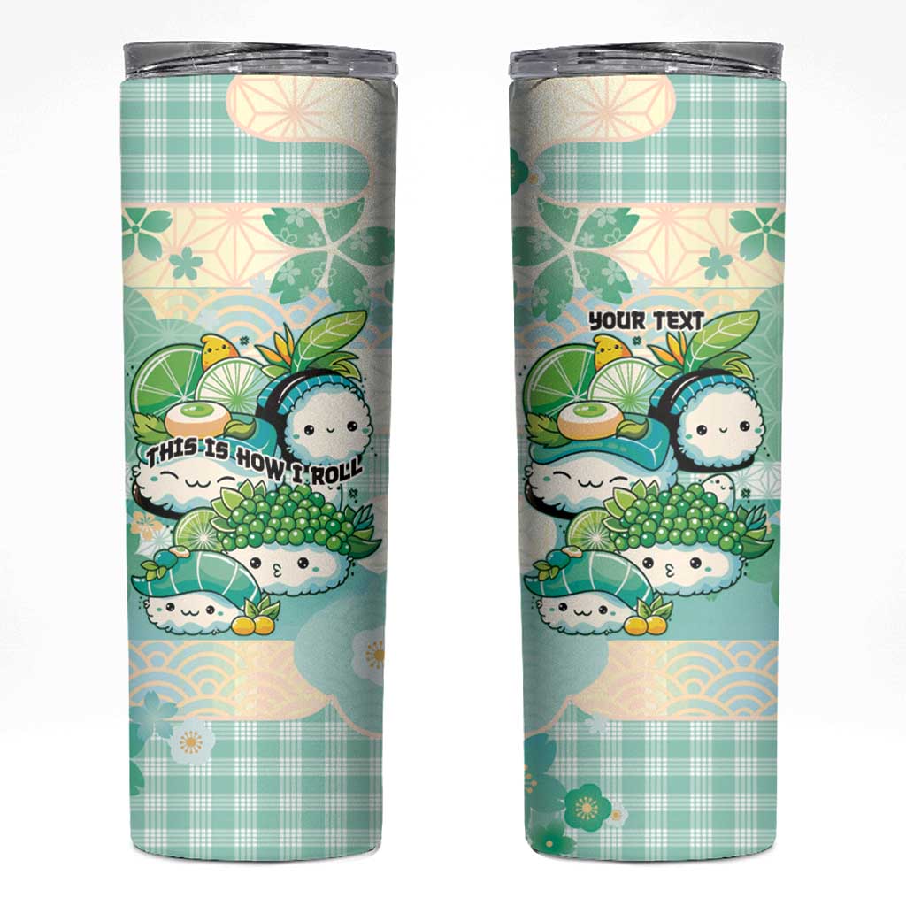 Personalized Japanese Kawaii Sushi Skinny Tumbler Green Wagara Palaka This Is How I Roll