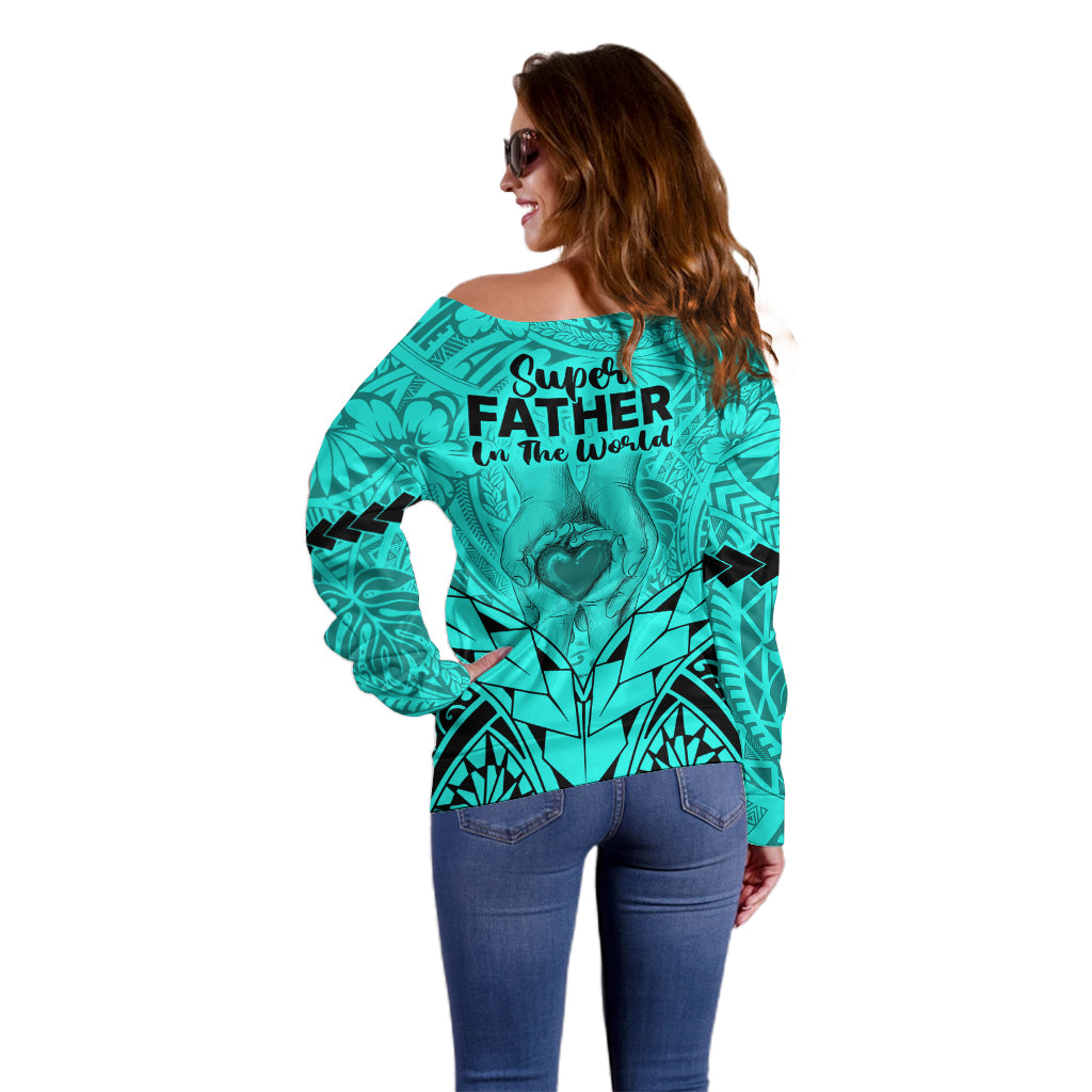 Polynesian Father's Day Gift For Dad Off Shoulder Sweater Super Father In The World - Turquoise Polynesian Pattern LT9 - Polynesian Pride