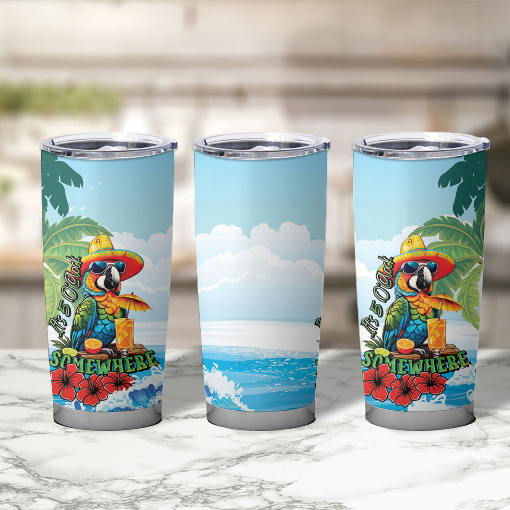 Funny Parrot Margarita Five O'clock Somewhere Tumbler Cup LT9 - Polynesian Pride