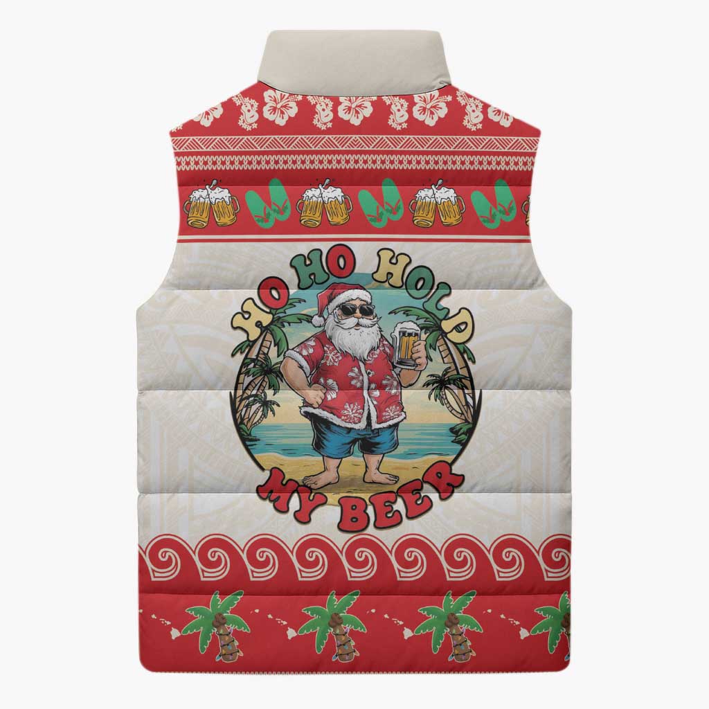 Mele Kalikimaka Hawaii Sleeveless Puffer Jacket Funny Beer-Loving Santa Hawaiian Tropical LT14 - Polynesian Pride