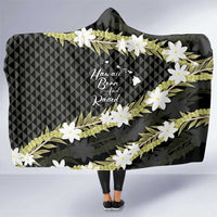 Born And Raised Aloha Hawaii Hooded Blanket Kanaka Kakau Hawaiian Tiare Pakalana Lei LT14 One Size Black - Polynesian Pride