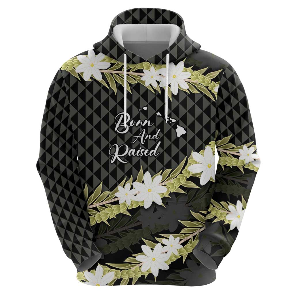 Born And Raised Aloha Hawaii Hoodie Kanaka Kakau Hawaiian Tiare Pakalana Lei LT14 - Polynesian Pride