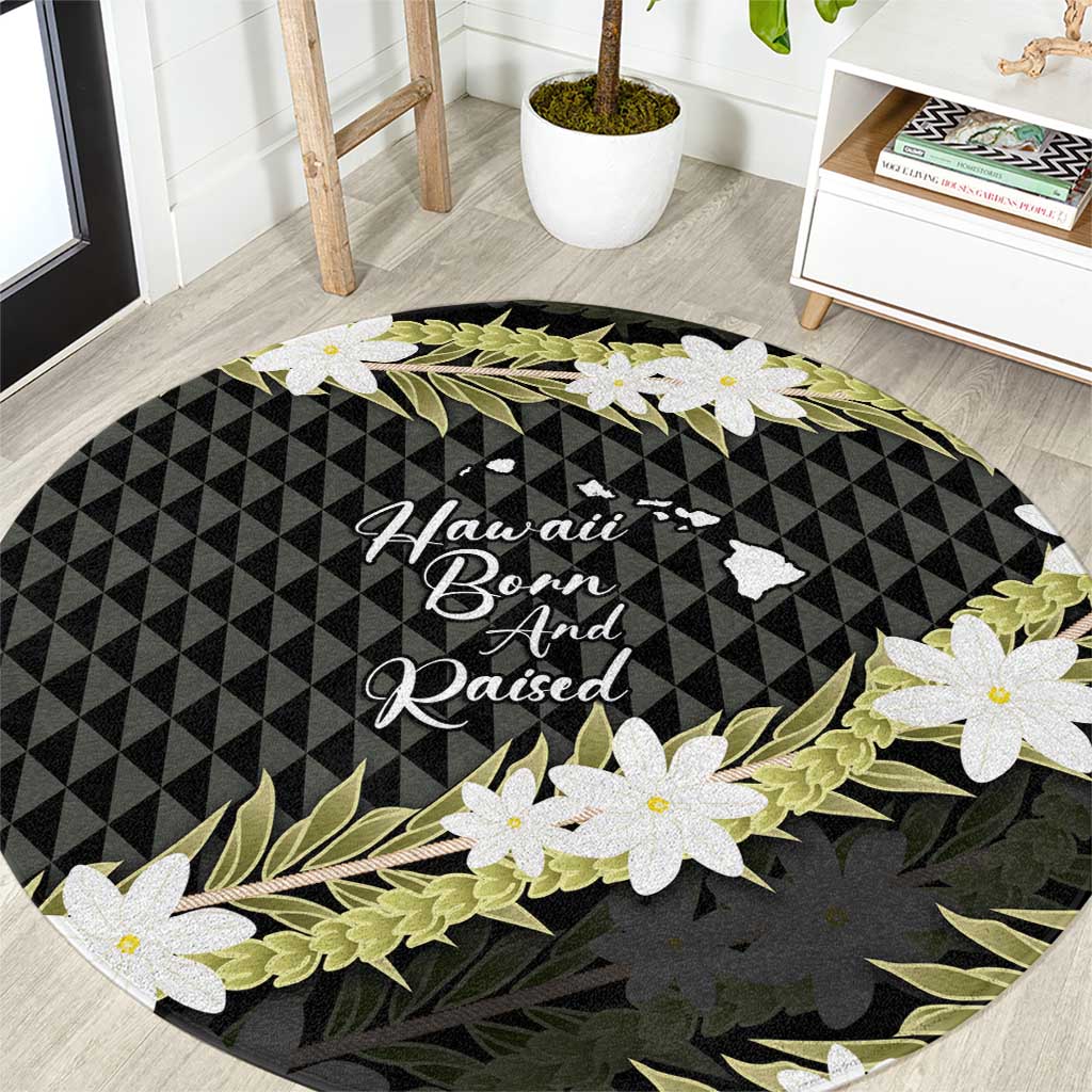 Born And Raised Aloha Hawaii Round Carpet Kanaka Kakau Hawaiian Tiare Pakalana Lei LT14 Black - Polynesian Pride