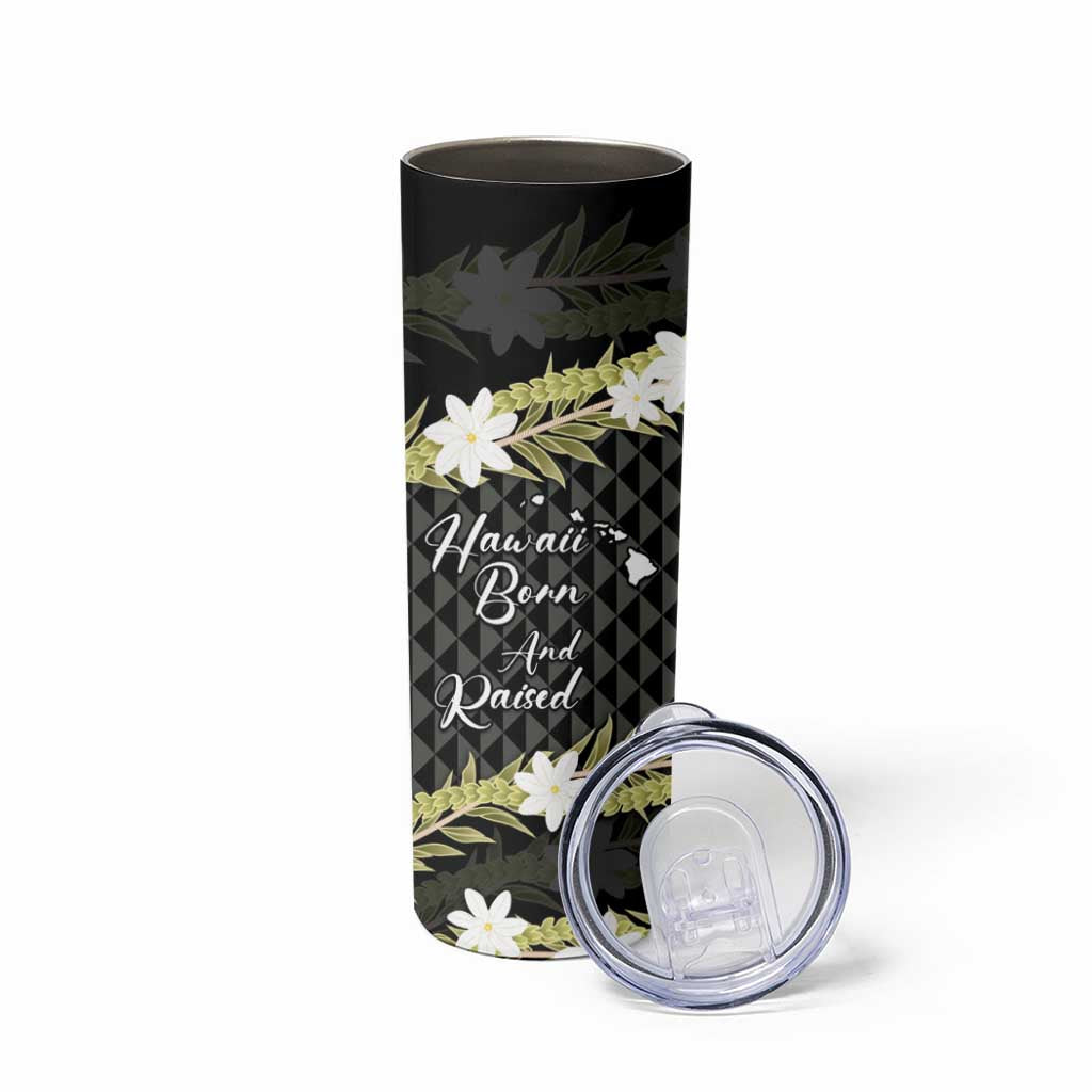 Born And Raised Aloha Hawaii Skinny Tumbler Kanaka Kakau Hawaiian Tiare Pakalana Lei LT14 - Polynesian Pride
