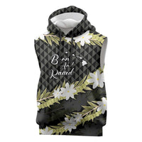Born And Raised Aloha Hawaii Sleeveless Hoodie Kanaka Kakau Hawaiian Tiare Pakalana Lei LT14 Black - Polynesian Pride