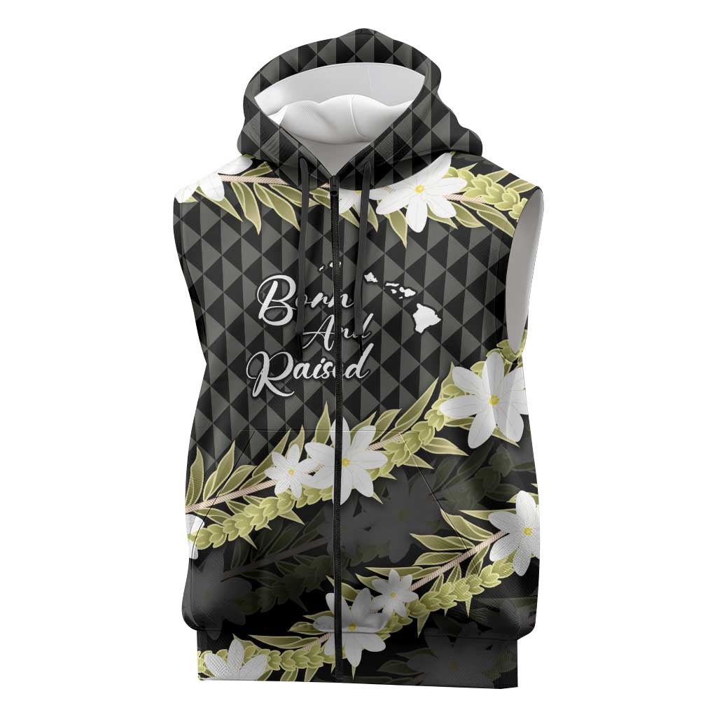 Born And Raised Aloha Hawaii Sleeveless Zip Hoodie Kanaka Kakau Hawaiian Tiare Pakalana Lei LT14 Black - Polynesian Pride